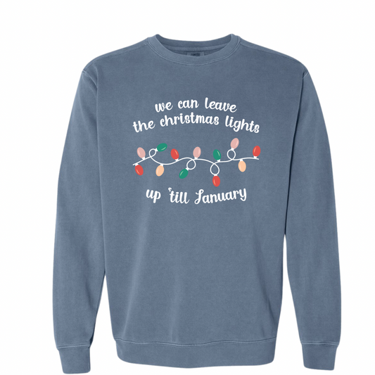 Christmas Lights Up til’ January Crewneck